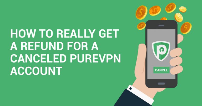 كيف تسترد أموالك فعلا من إلغاء حساب PureVPN