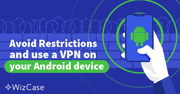 أفضل 10 تطبيقات VPN للأندرويد في 2024— تطبيقات آمنة لهاتفك