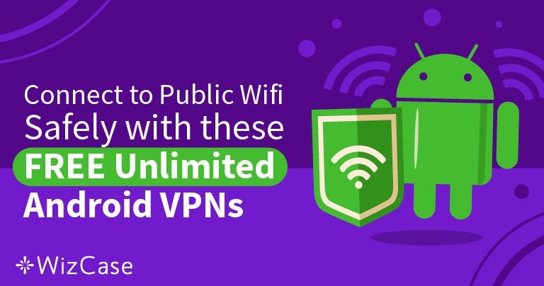 أفضل 6 تطبيقات VPN لأندرويد مجانًا في 2024