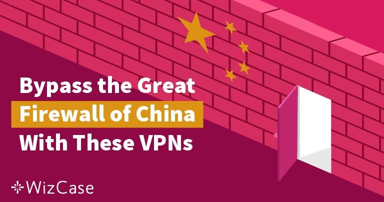 أفضل برامج VPN تعمل في الصين في عام 2024 – اثنين برامج فقط تعمل بكفاءة