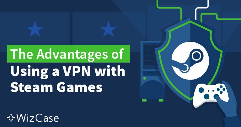 أفضل VPN لـ Steam: تغيير البلد دون حظر